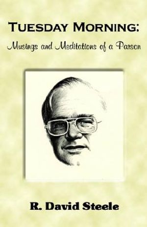 Tuesday Morning: Musings and Meditations of a Parson image number 0
