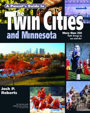 A Parent's Guide to the Twin Cities and Minnesota image number 0