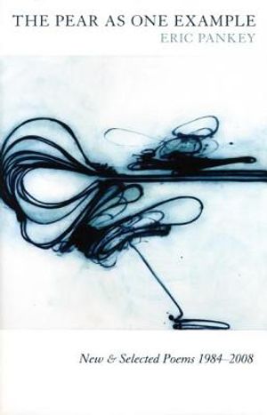 The Pear as One Example: New & Selected Poems 1984-2008 image number 0