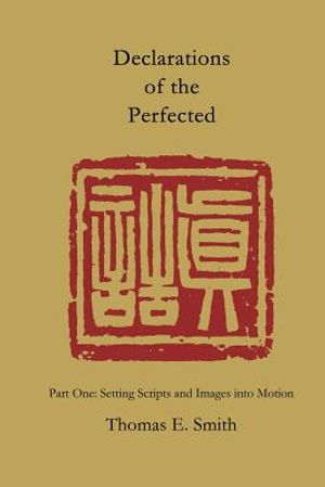 Declarations of the Perfected: Part One: Setting Scripts and Imaegs Into Motion image number 0