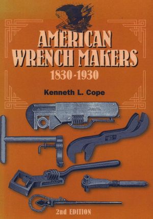American Wrench Makers 1830-1930, Second Edition image number 0