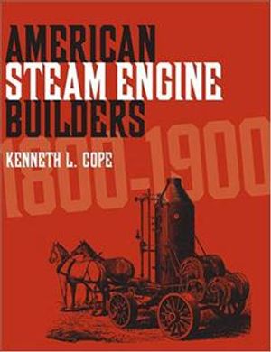 American Steam Engine Builders 1800-1900 image number 0