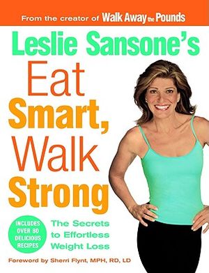 Leslie Sansone's Eat Smart, Walk Strong: The Secrets to Effortless Weight Loss image number 0