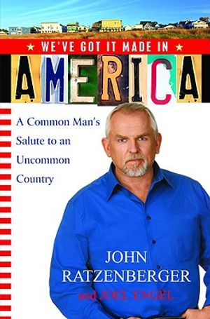 We've Got It Made in America: A Common Man's Salute to an Uncommon Country image number 0