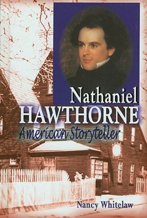 Nathaniel Hawthorne: American Storyteller image number 0