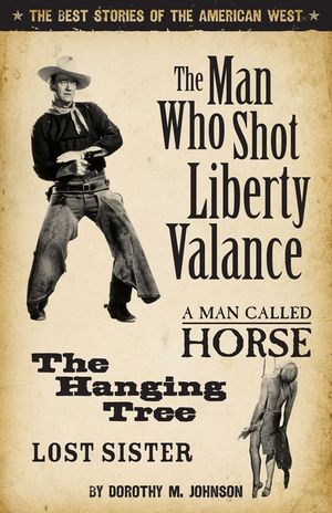 The Man Who Shot Liberty Valance: The Best Stories of the American West image number 0