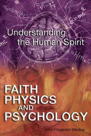 Faith, Physics, and Psychology: Rethinking Society and the Human Spirit image number 0