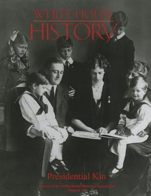White House History 36: Presidential Kin image number 0