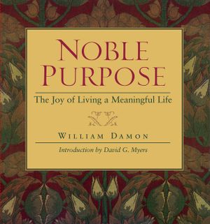 Noble Purpose: The Joy of Living a Meaningful Life image number 0