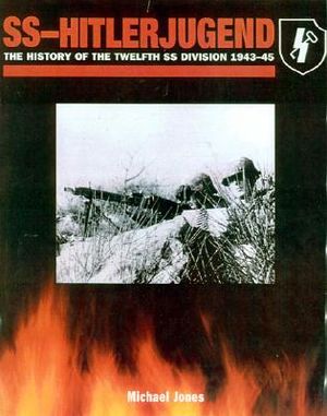 SS-Hitlerjugend: The History of the Twelfth SS Division 1943-45 image number 0