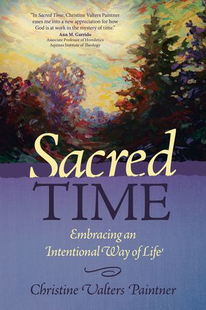 Sacred Time: Embracing an Intentional Way of Life image number 0