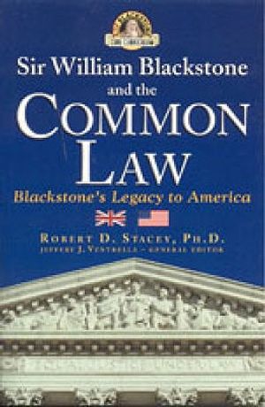Sir William Blackstone and the Common Law: Blackstone's Legacy to America image number 0