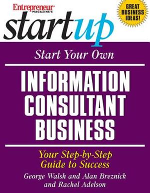 Start Your Own Information Consultant Business: Your Step-By-Step Guide to Success image number 0