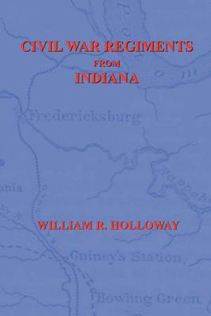 Civil War Regiments from Indiana, 1861-1865 image number 0