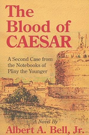 The Blood of Caesar: A Second Case from the Notebooks of Pliny the Younger image number 0