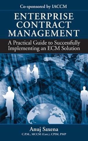 Enterprise Contract Management: A Practical Guide to Successfully Implementing an Ecm Solution image number 0