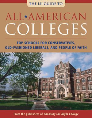 All-American Colleges: Top Schools for Conservatives, Old-Fashioned Liberals, and People of Faith image number 0