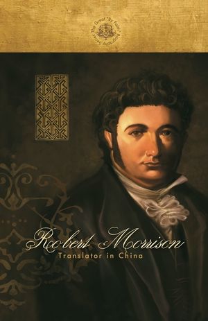Robert Morrison: Translator in China image number 0