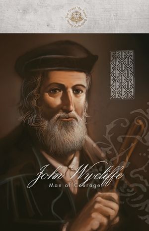 John Wycliffe: Man of Courage image number 0