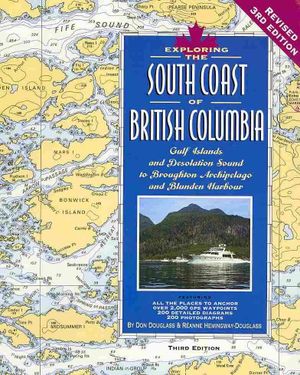 Exploring the South Coast of British Columbia: Gulf Islands and Desolation Sound to Broughton Archipelago and Blunden Harbour image number 0