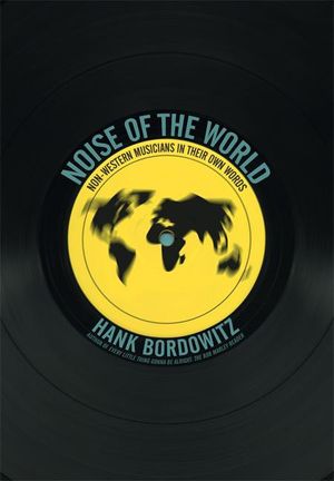 Noise of the World: Non-Western Musicians in Their Own Words image number 0