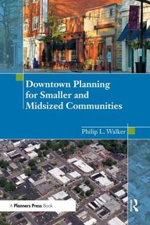 Downtown Planning for Smaller and Midsized Communities image number 0