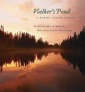 Voelker's Pond: A Robert Traver Legacy image number 0