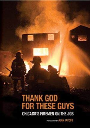 Thank God for These Guys: Chicago's Firemen on the Job image number 0