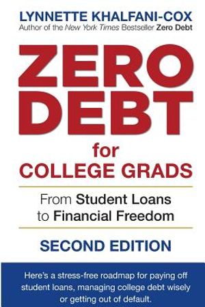 Zero Debt for College Grads: From Student Loans to Financial Freedom 2nd Edition image number 0