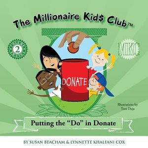 The Millionaire Kids Club: Putting the Do in Donate image number 0