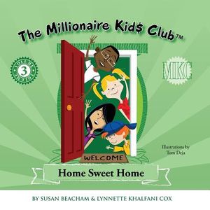 The Millionaire Kids Club: Home Sweet Home image number 0