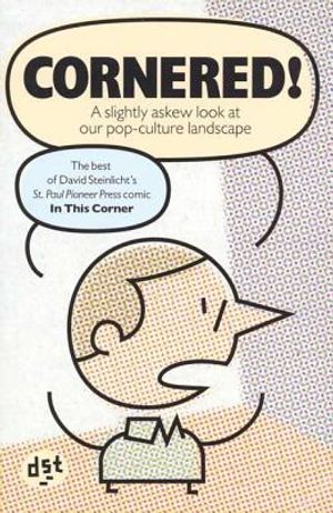 Cornered!: The Best of David Steinlich's in This Corner Comic from the Saint Paul Pioneer Press image number 0