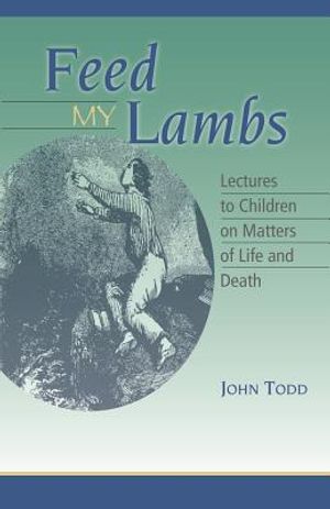 Feed My Lambs: Lectures to Children image number 0