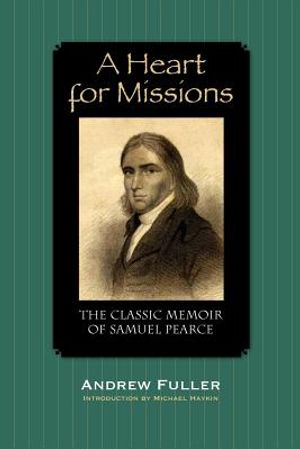 A Heart for Missions: Memoir of Samuel Pearce image number 0