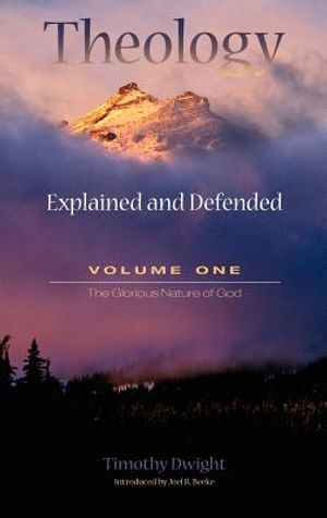 Theology: Explained and Defended - Volume One image number 0
