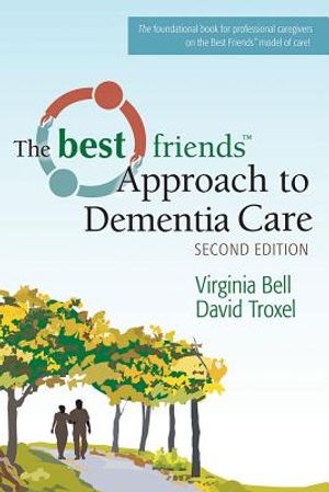 The Best Friends Approach to Dementia Care image number 0