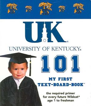 University of Kentucky 101 : My First Text-board-book image number 0