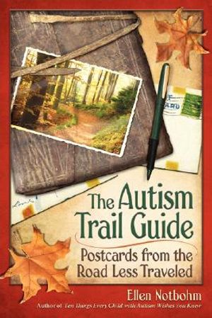 The Autism Trail Guide: Postcards from the Road Less Traveled image number 0