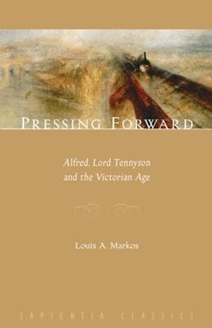 Pressing Forward: Alfred, Lord Tennyson and the Victorian Age image number 0