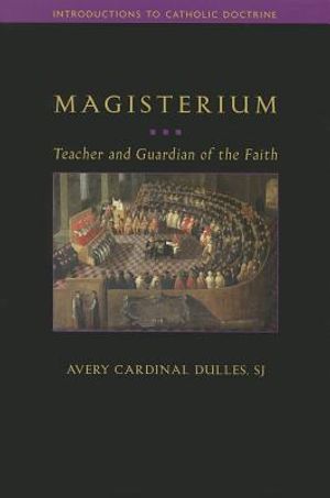 Magisterium: Teacher and Guardian of the Faith image number 0
