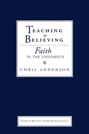 Teaching as Believing: Faith in the University image number 0