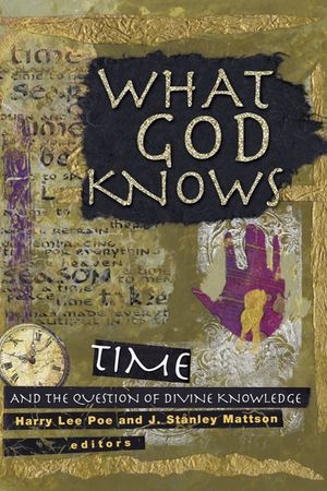 What God Knows: Time and the Question of Divine Knowledge image number 0