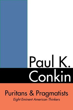 Puritans and Pragmatists: Eight Eminent American Thinkers image number 0