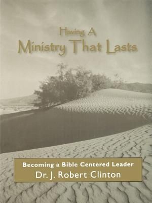 Having A Ministry That Lasts--By Becoming A Bible Centered Leader image number 0