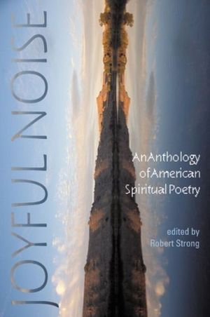 Joyful Noise: An Anthology of American Spiritual Poetry image number 0