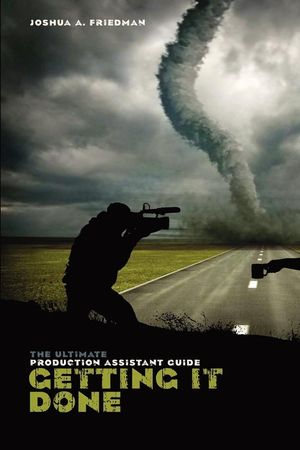 Getting It Done: The Ultimate Production Assistant Guide image number 0