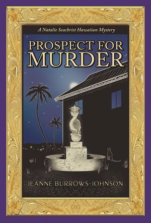 Prospect for Murder (Natalie Seachrist Hawaiian Cozy Mystery 1) image number 0