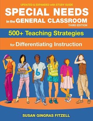 Special Needs in the General Classroom, 3rd Edition: 500+ Teaching Strategies for Differentiating Instruction image number 0
