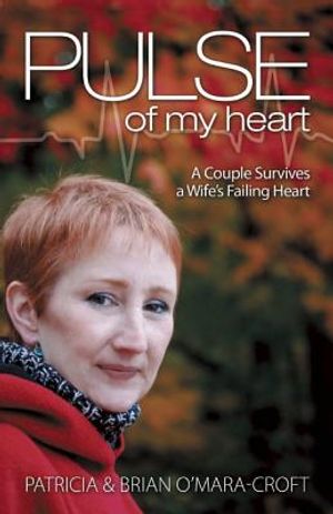 Pulse of My Heart: One Couple Survives a Wife's Failing Heart image number 0