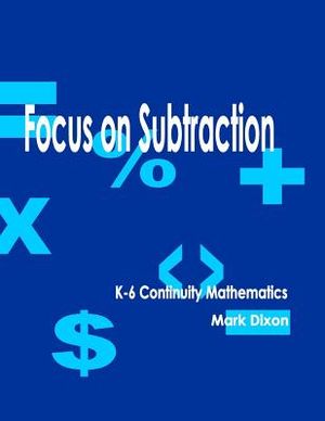 Focus on Subtraction K-6 Continuity Mathematics image number 0